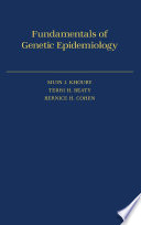 Fundamentals of genetic epidemiology / Muin J. Khoury, Terri H..