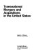 Transnational mergers and acquisitions in the United States / Sarkis J. Khoury.