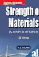 Strength of materials (mechanics of solids) : a textbook for students of B.E./B.Tech., A.M.I.E., U.P.S.C. (Engg. services) and other engineering examinations / R.S. Khurmi.