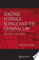 Forensic evidence science and criminal law / Terence F. Kiely.