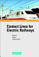 Contact lines for electric railways : planning, design, implementation / Friedrich Kiessling, Rainer Puschmann, Axel Schmieder.