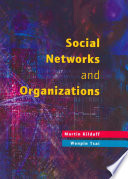 Social networks and organizations Martin Kilduff, Wenpin Tsai.