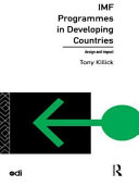 IMF programmes in developing countries : design and impact / Tony Killick.