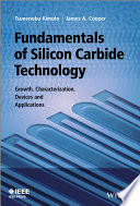 Fundamentals of silicon carbide technology : growth, characterization, devices, and applications / Tsunenobu Kimoto, James A. Cooper.