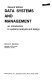 Data systems and management : an introduction to systems analysis and design / (by) Alton R. Kindred.