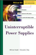 Uninterruptible power supplies and standby power systems / Alexander C. King, William Knight.