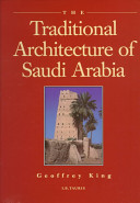 The traditional architecture of Saudi Arabia / Geoffrey King.