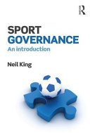 Sport governance : an introduction / Neil King.