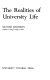 The realities of university life / (by) Richard Kingsbury.