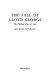 The fall of Lloyd George : the political crisis of 1922 / Michael Kinnear.