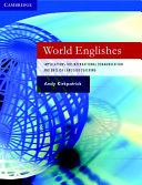 World Englishes : implications for international communication and English language teaching / Andy Kirkpatrick.