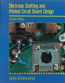 Electronic drafting and printed circuit board design / James M. Kirkpatrick.