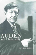 Auden and Christianity / Arthur Kirsch.