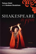 Shakespeare in Japan Tetsuo Kishi and Graham Bradshaw.