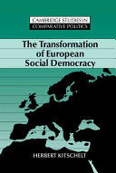 The transformation of European social democracy / Herbert Kitschelt.
