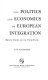The politics and economics of European integration : Britain, Europe, and the United States.