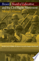 Brown v. Board of Education and the civil rights movement abridged edition of From Jim Crow to civil rights : the Supreme Court and the struggle for racial equality / Michael J. Klarman.