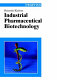 Industrial pharmaceutical biotechnology / Heinrich Klefenz.