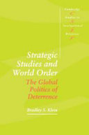 Strategic studies and world order / Bradley S. Klein.