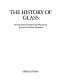 The history of glass.