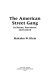 The American street gang : its nature, prevalence, and control / Malcolm W. Klein.