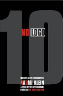 No logo : no space, no choice, no jobs / Naomi Klein.
