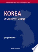 Korea a century of change / Juergen Kleiner.