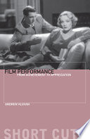 Film performance : from achievement to appreciation / Andrew Klevan.