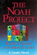 The Noah Project : the secrets of practical project management / Ralph L. Kliem, Irwin S. Ludin.
