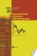 Numerical solution of stochastic differential equations by Peter E. Kloeden, Eckhard Platen.