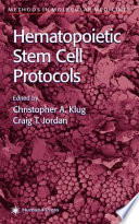 Hematopoietic Stem Cell Protocols edited by Christopher A. Klug, Craig T. Jordan.