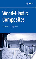 Wood-plastic composites / Anatole A. Klyosov.
