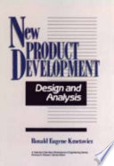 New product development : design and analysis / Ronald Eugene Kmetovicz.