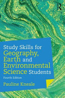 Study skills for geography, Earth and environmental science students / Pauline E. Kneale.
