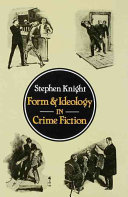 Form and ideology in crime fiction / Stephen Knight.