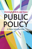 Public policy : a new introduction / Christoph Knill and Jale Tosun.