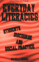 Everyday literacies : students, discourse, and social practice / Michele Knobel.