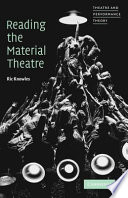 Reading the material theatre / Ric Knowles.