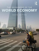 The geography of the world economy / Paul Knox, John Agnew and Linda McCarthy.