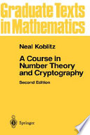 A course in number theory and cryptography / Neal Koblitz.