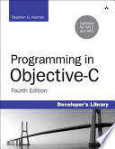 Programming in Objective-C / Stephen G. Kochan.
