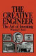 The creative engineer : the art of inventing / Winston E. Kock.