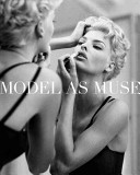 The model as muse : embodying fashion / Harold Koda and Kohle Yohannan.