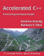 Accelerated C++ : practical programming by example / Andrew Koenig, Barbara E. Moo.