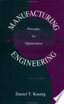 Manufacturing engineering : principles for optimization / Daniel T.Koenig.