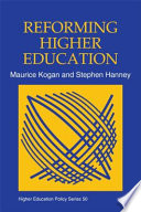 Reforming higher education / Maurice Kogan and Stephen Hanney.