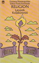 Religion : if there is no God... on God, the Devil, sin and other worries of the so-called philosophy of religion / Leszek Kolakowski.
