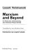 Marxism and beyond : on historical understanding and individual responsibility ; translated (from the Polish) by Jane Zielonko Peel ; introduction by Leopold Labedz.
