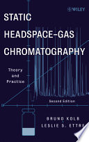 Static headspace-gas chromatography Bruno Kolb and Leslie S. Ettre.