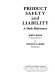 Product safety and liability : a desk reference / John Kolb and Steven S. Ross.